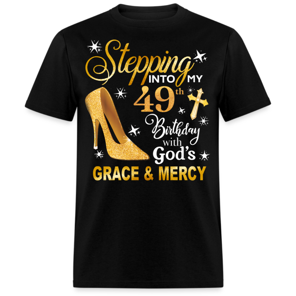 STEPPING INTO MY 49 BDAY UNISEX SHIRT
