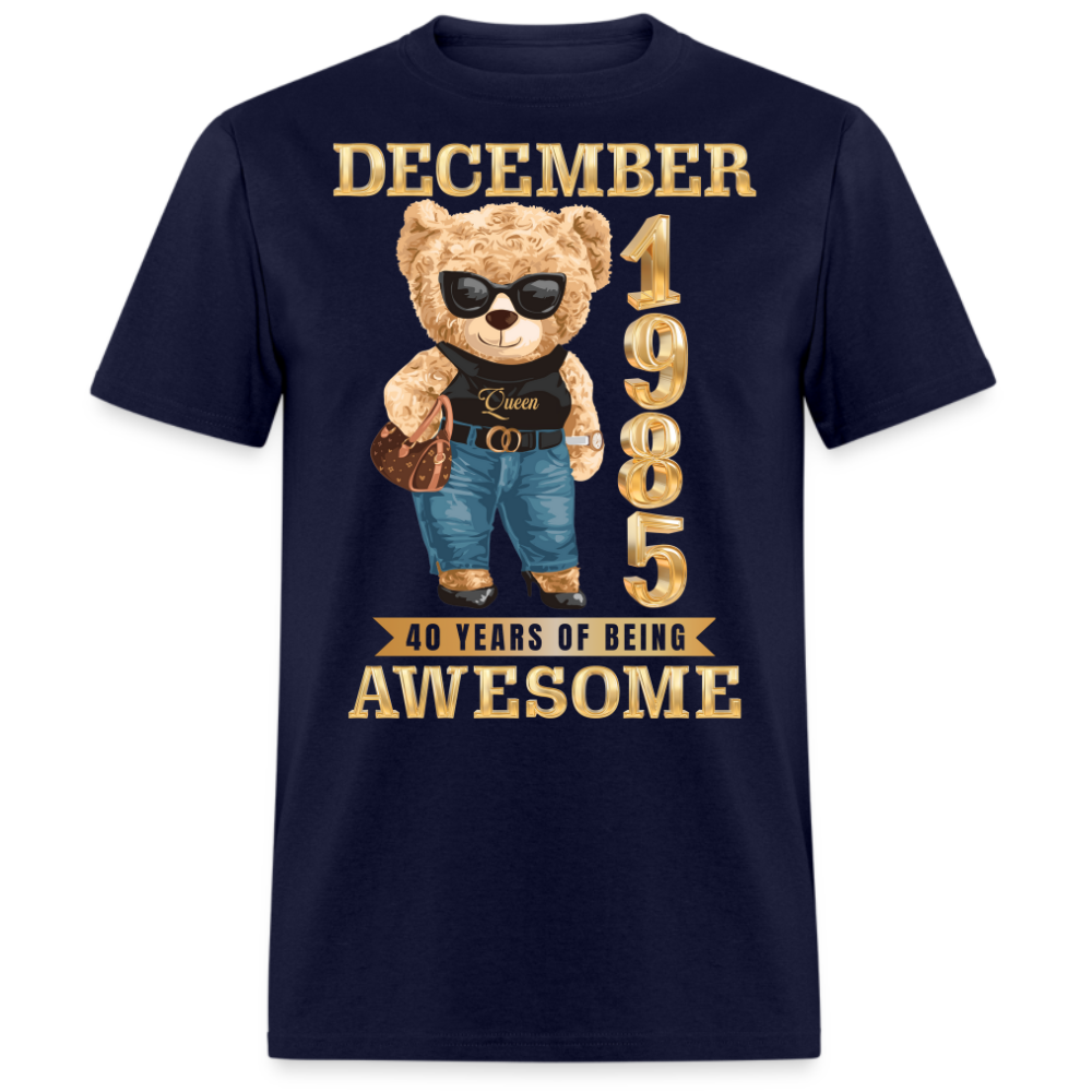 DECEMBER 1985 40 YEARS OF BEING AWESOME SHIRT