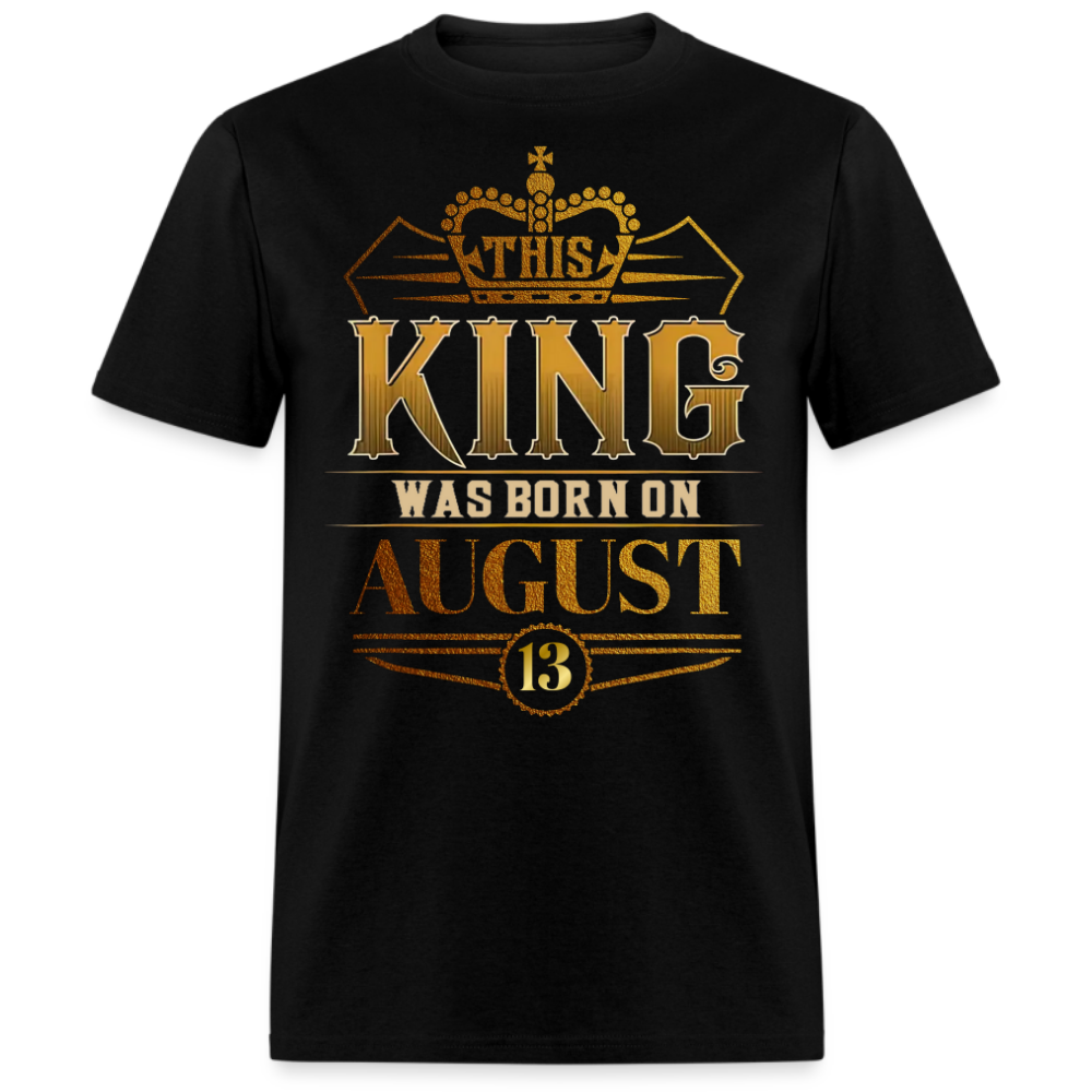 13TH AUGUST KING SHIRT