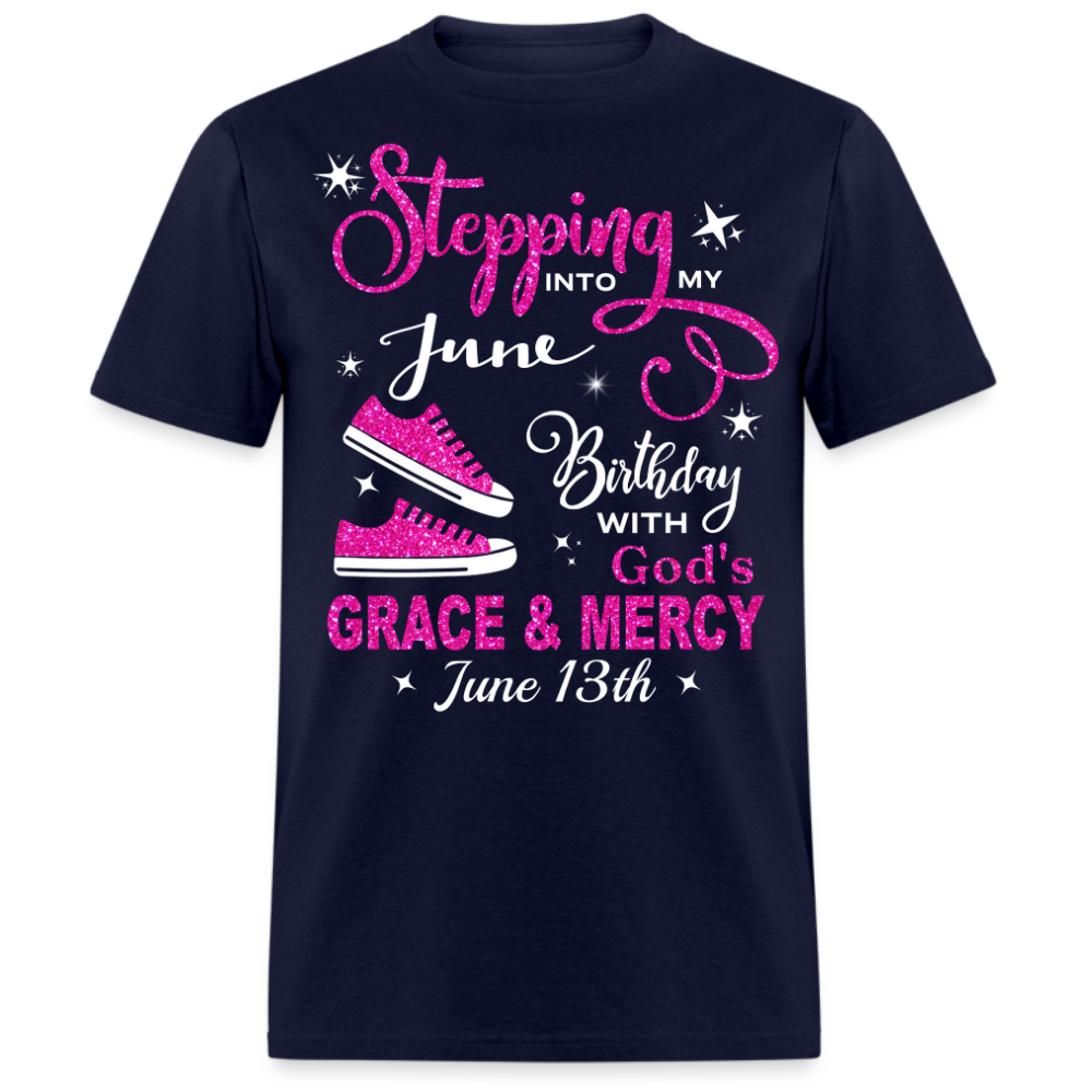 STEPPING INTO MY 13 JUNE BIRTHDAY UNISEX SHIRT