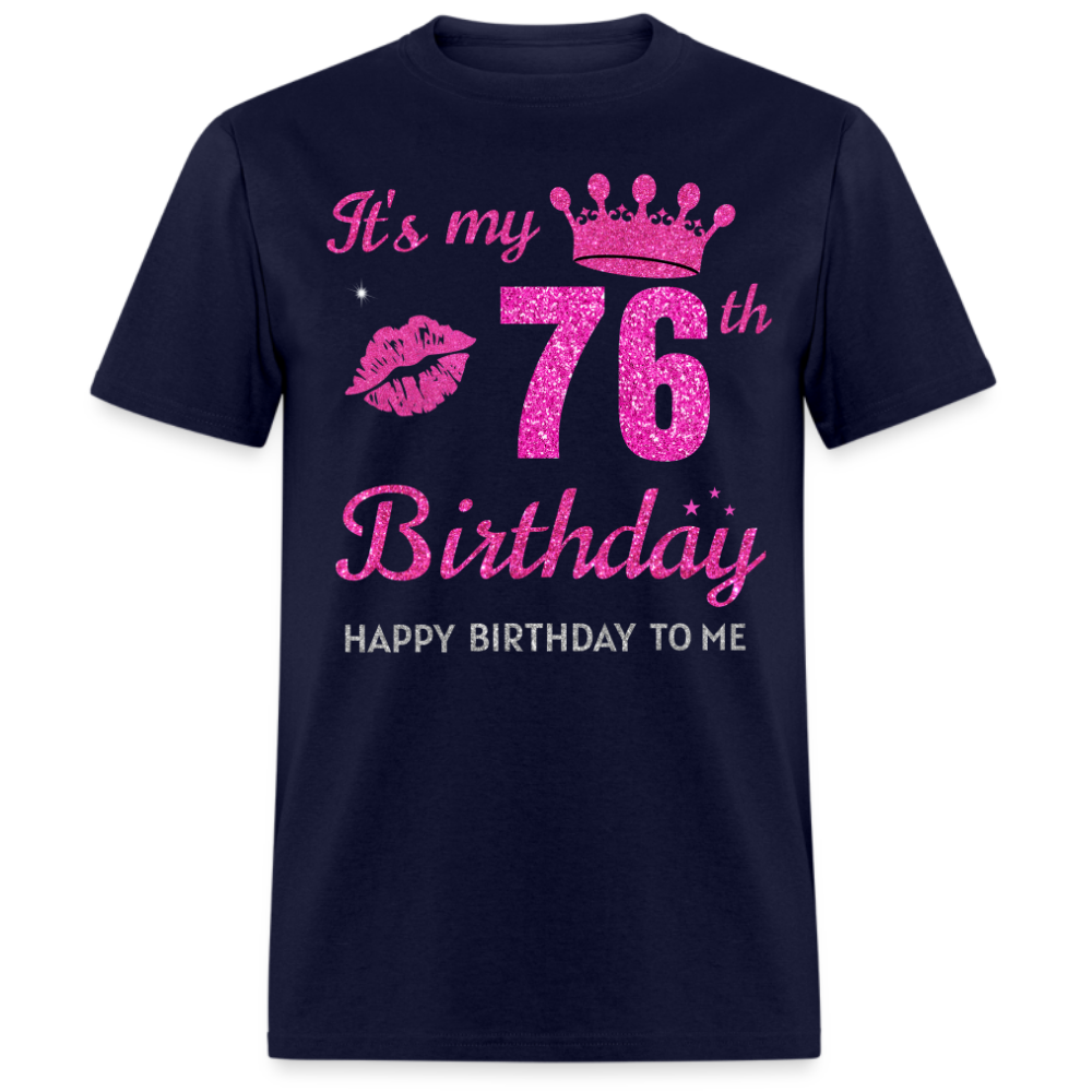 MY 76TH BIRTHDAY UNISEX SHIRT