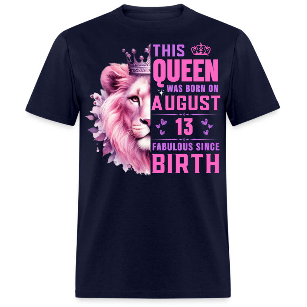 QUEEN AUGUST 13 FAB UNISEX SHIRT