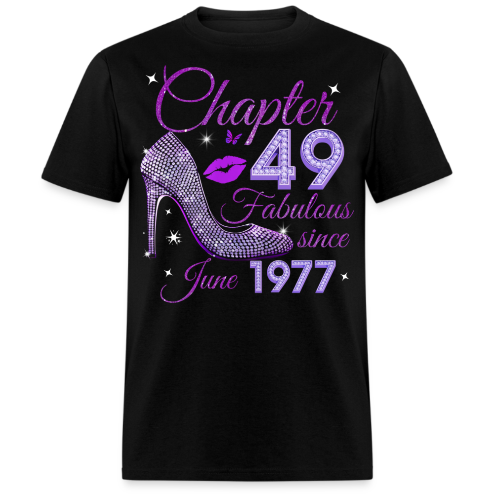 CHAPTER 49 FABULOUS SINCE JUNE 1977 UNISEX SHIRT