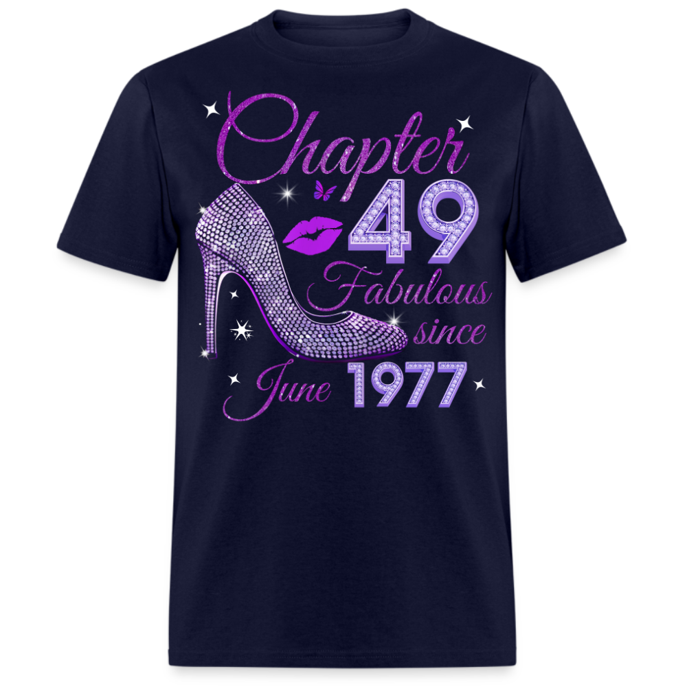 CHAPTER 49 FABULOUS SINCE JUNE 1977 UNISEX SHIRT