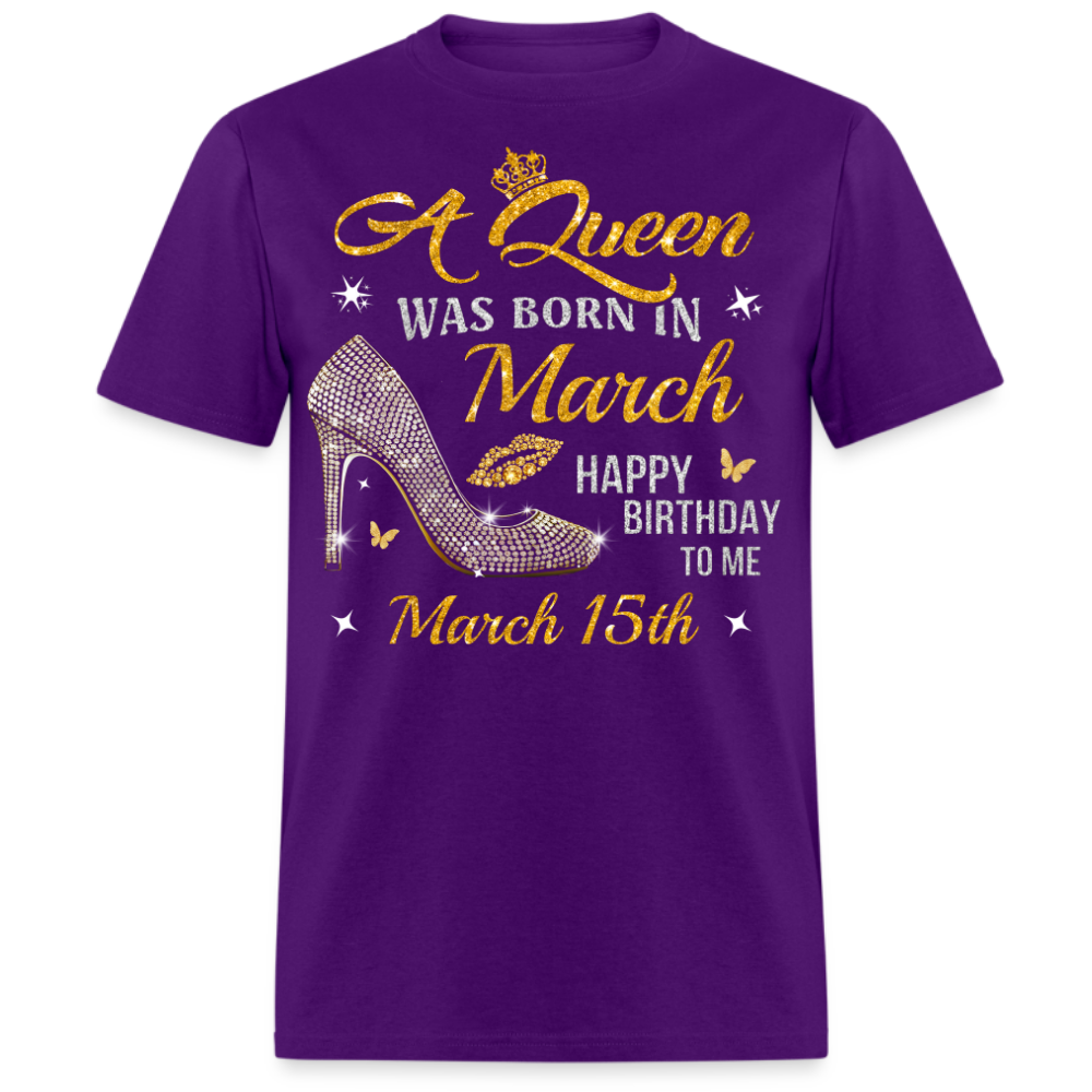 A QUEEN WAS BORN ON MARCH 15TH UNISEX SHIRT