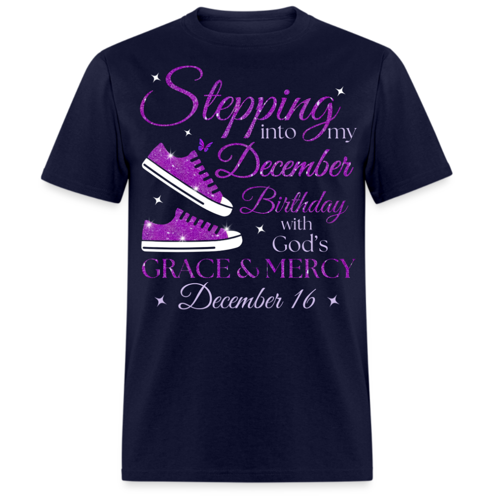 STEPPING INTO MY DECEMBER 16 BDAY WITH GOD'S GRACE UNISEX SHIRT
