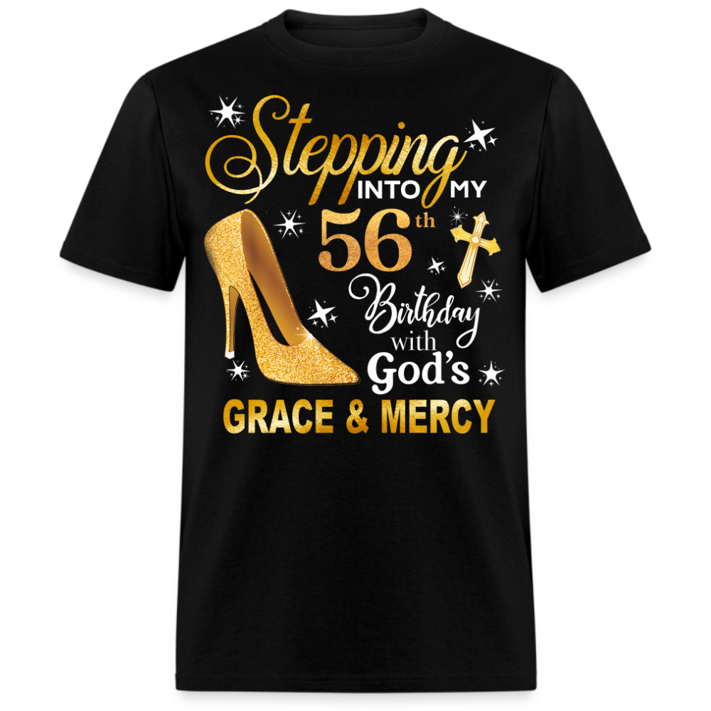 STEPPING INTO MY 56 BDAY UNISEX SHIRT