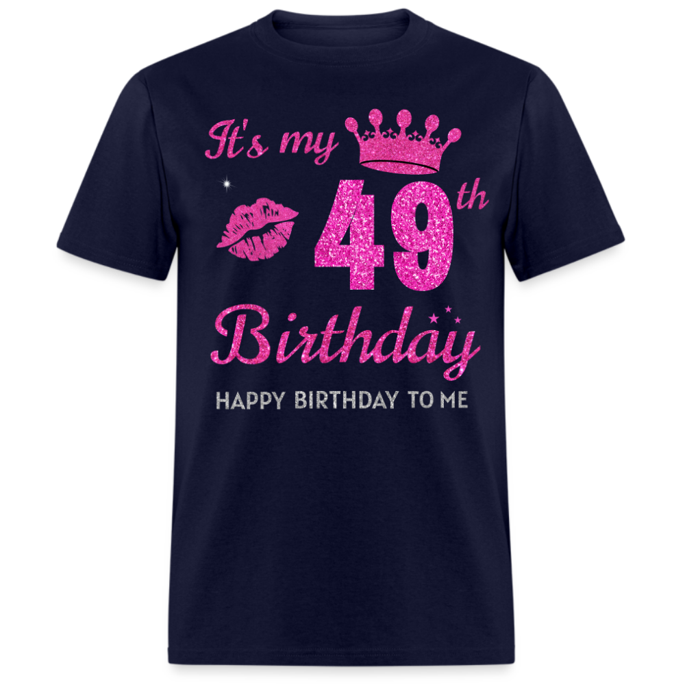 MY 49TH BIRTHDAY UNISEX SHIRT