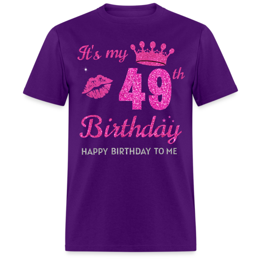 MY 49TH BIRTHDAY UNISEX SHIRT