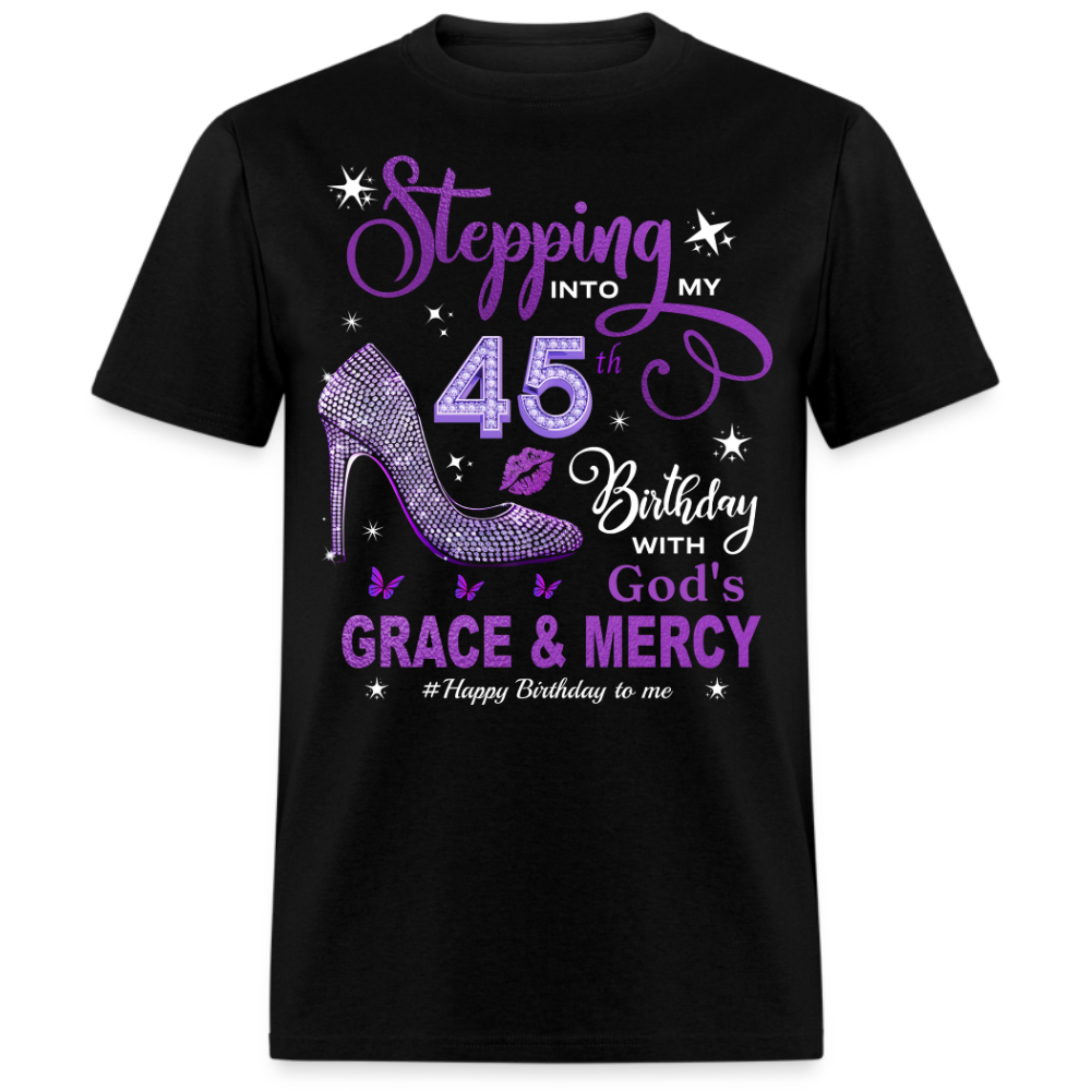 STEPPING 45TH BIRTHDAY WITH GRACE UNISEX SHIRT