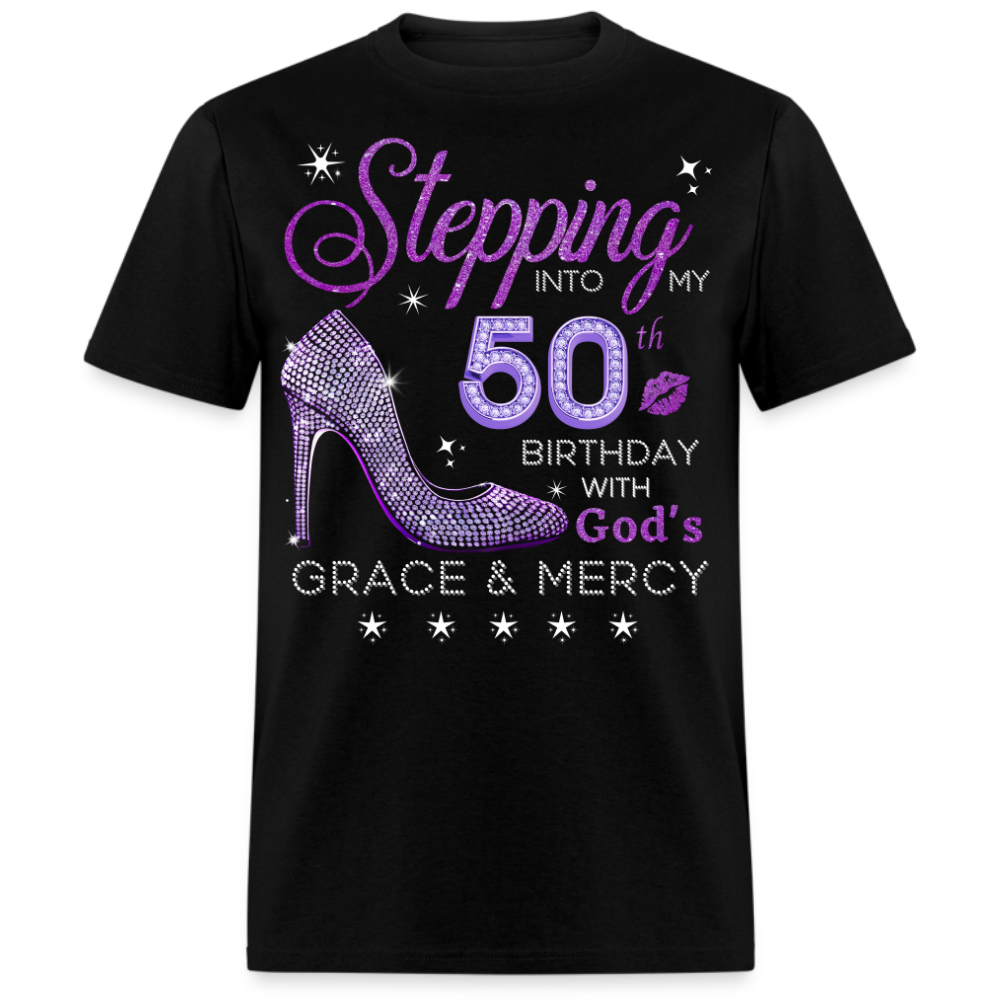 STEPPING INTO MY 50TH BIRTHDAY WITH GOD'S GRACE & MERCY UNISEX SHIRT