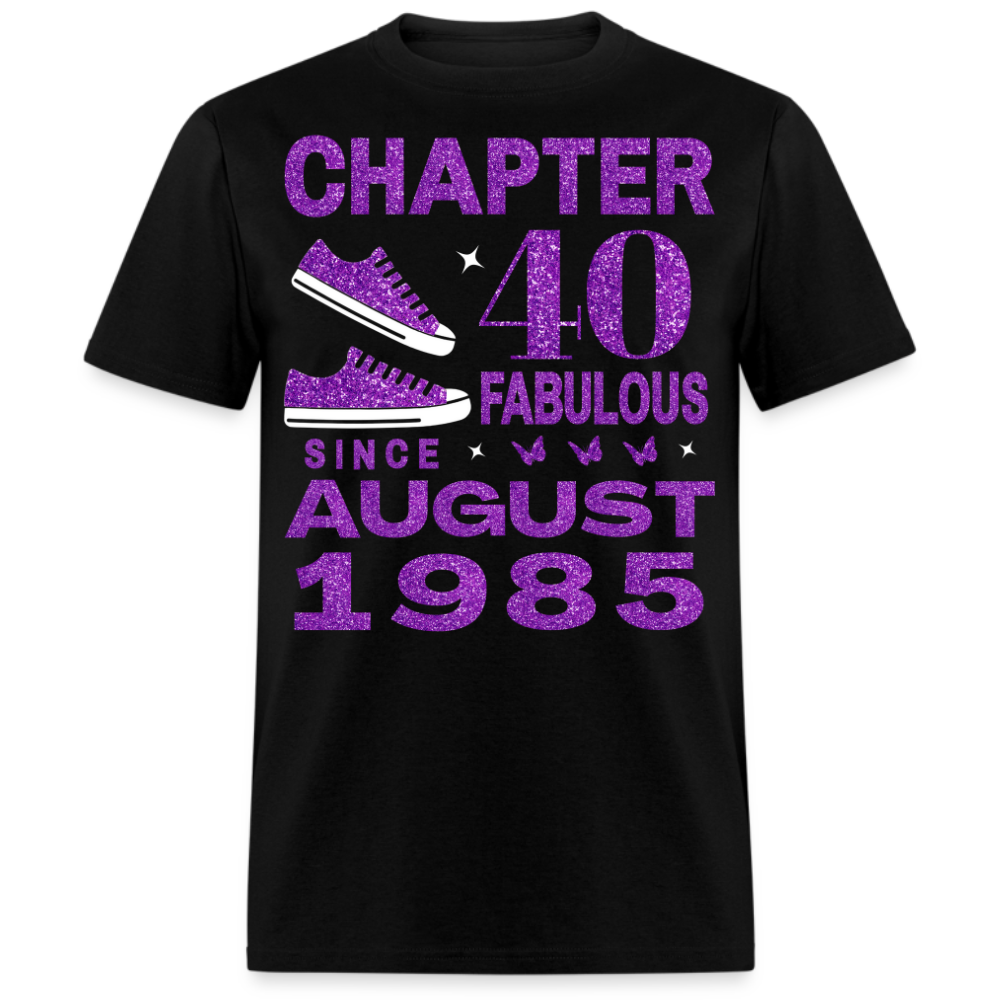 CHAPTER 40 FAB SINCE AUGUST 1985 UNISEX SHIRT