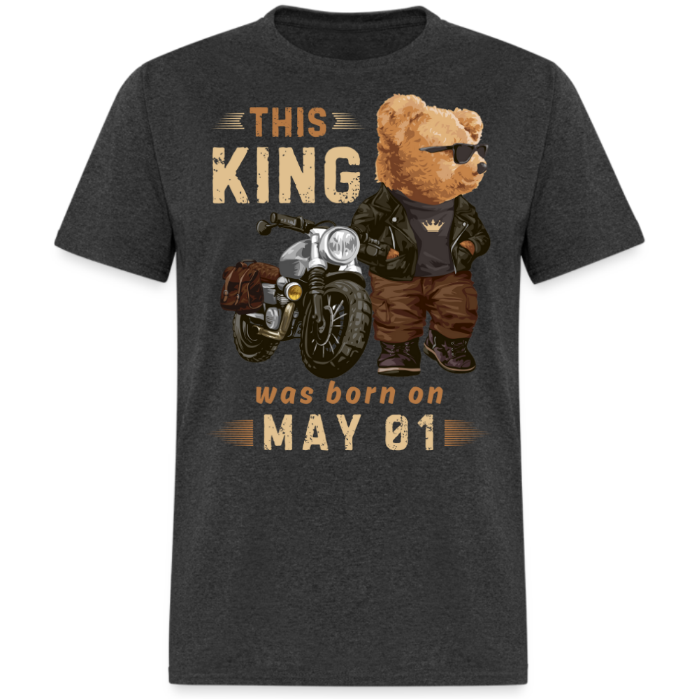 A KING WAS BORN ON MAY 01 SHIRT