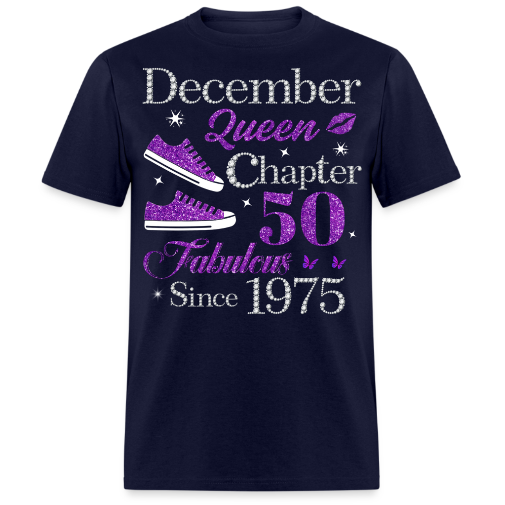 DECEMBER QUEEN CHAPTER 50 FAB SINCE 1975 UNISEX SHIRT
