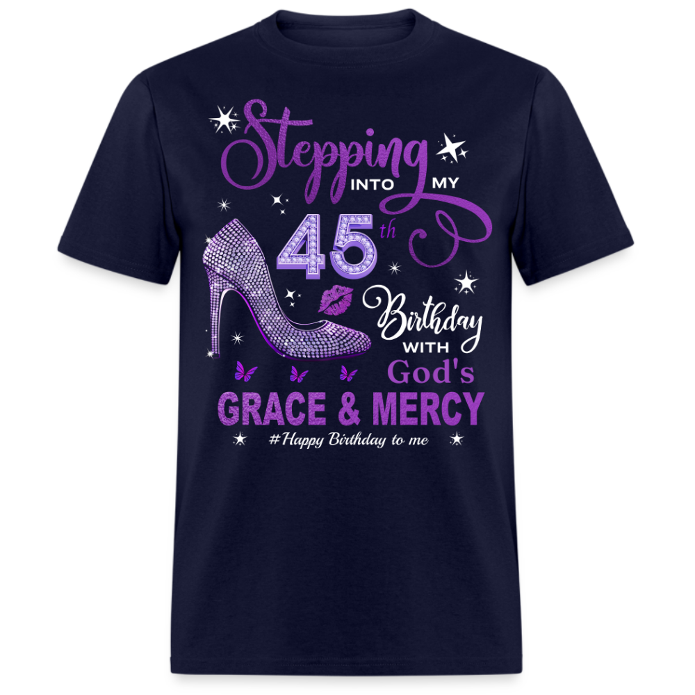 STEPPING 45TH BIRTHDAY WITH GRACE UNISEX SHIRT