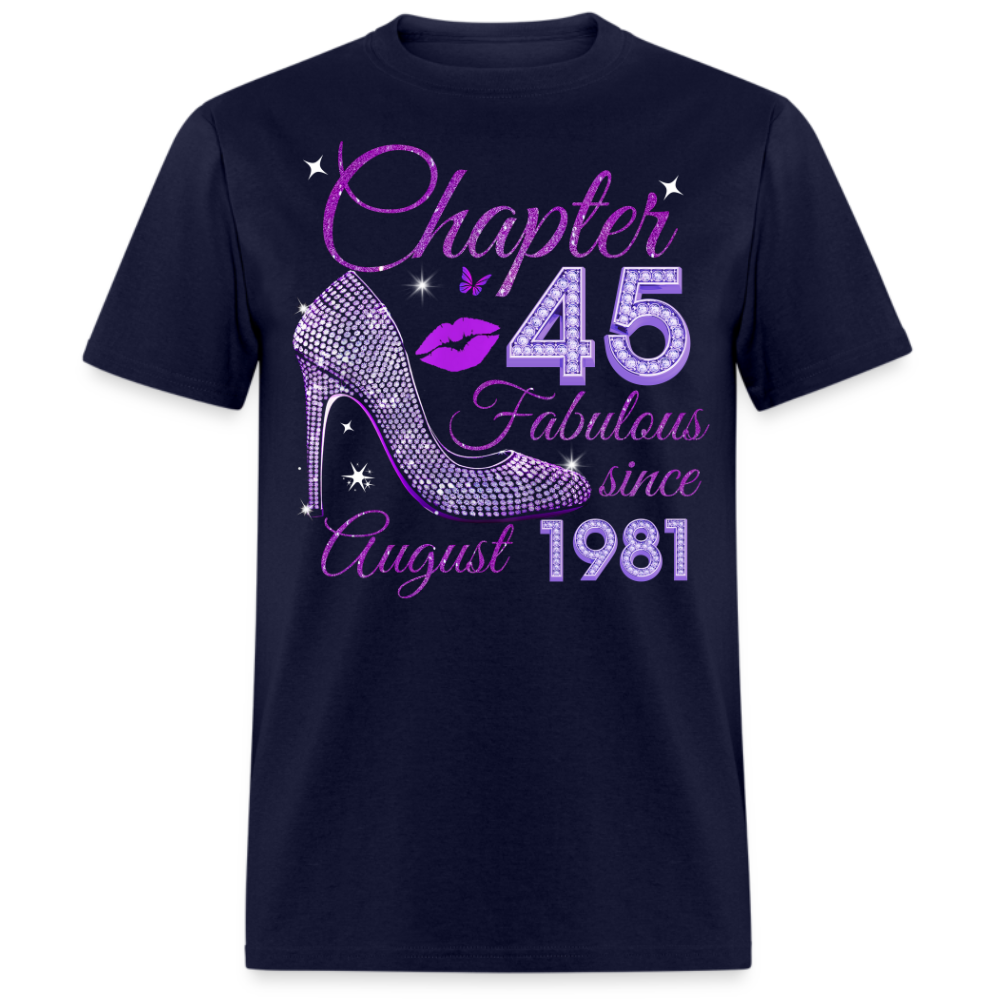 CHAPTER 45 FABULOUS SINCE AUGUST 1981 UNISEX SHIRT