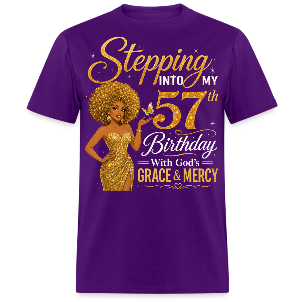STEPPING 57TH BIRTHDAY WITH GRACE & MERCY UNISEX SHIRT