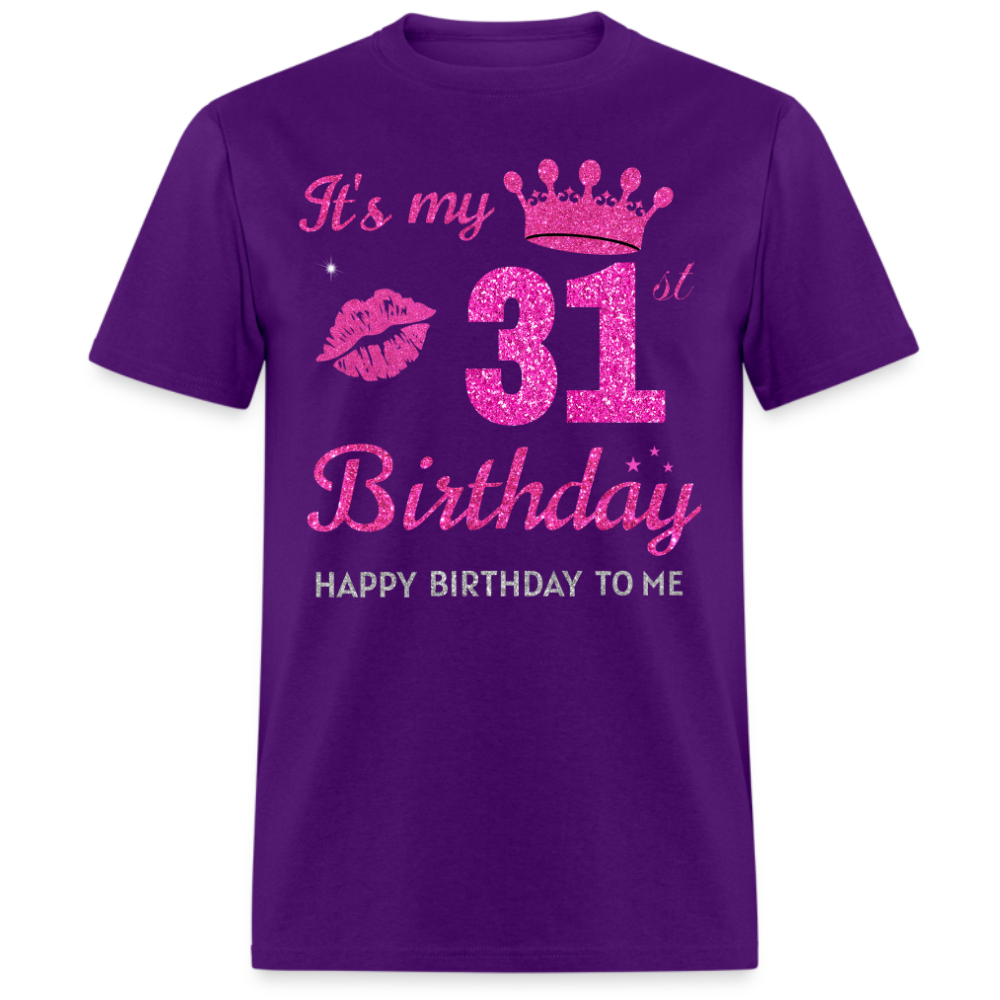 MY 31ST BIRTHDAY UNISEX SHIRT