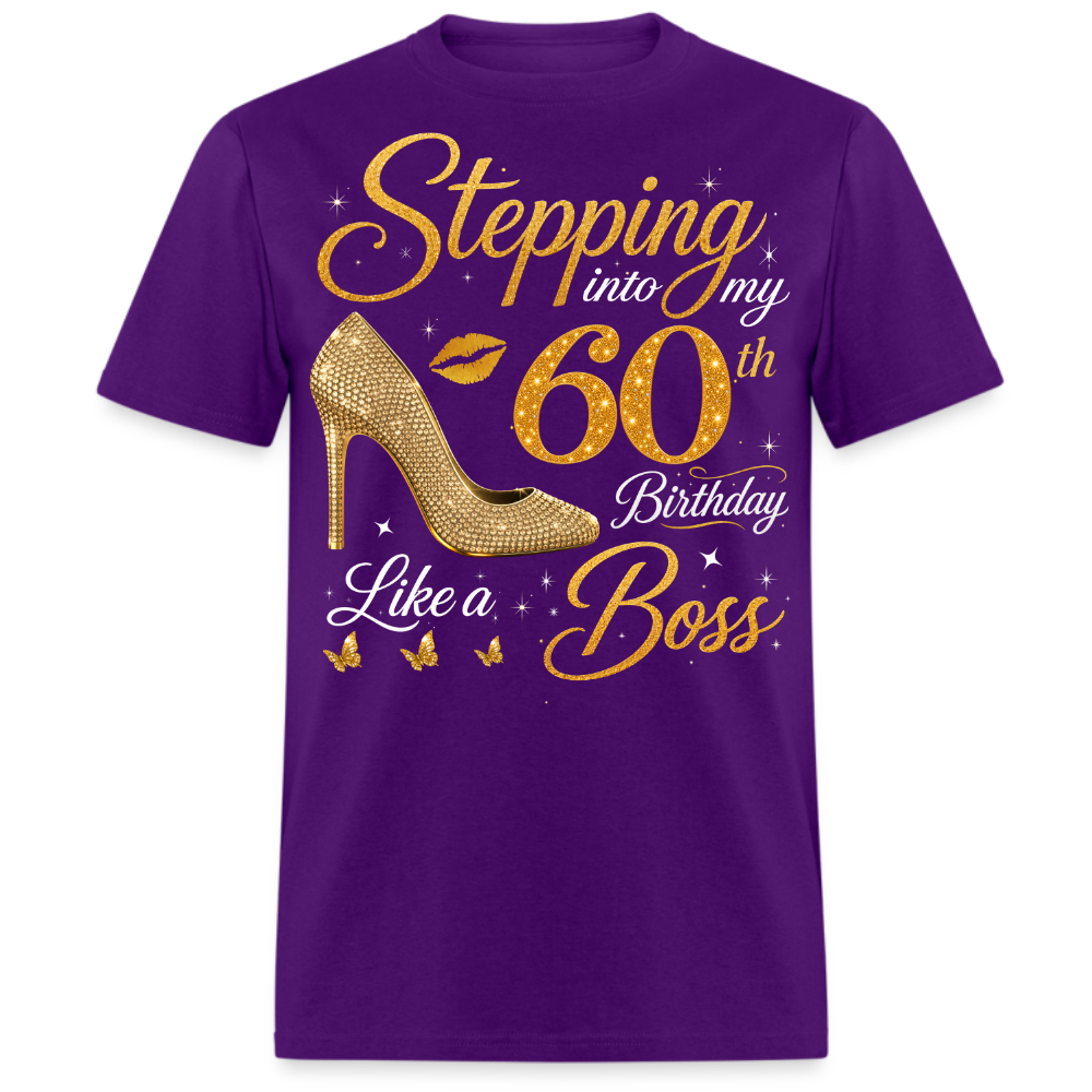 STEPPING 60TH BIRTHDAY LIKE A BOSS UNISEX SHIRT