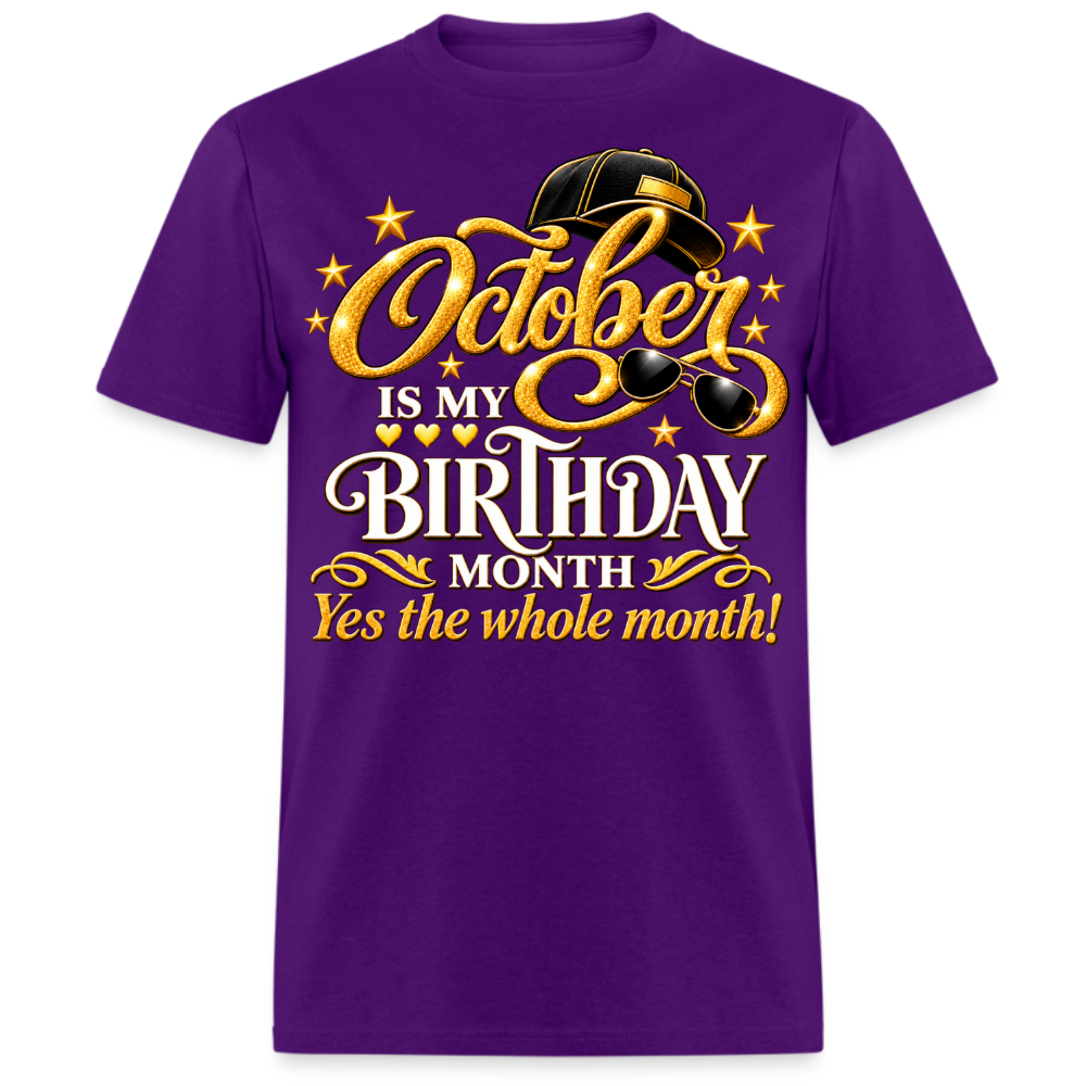 OCTOBER, IS MY BIRTHDAY MONTH UNISEX SHIRT