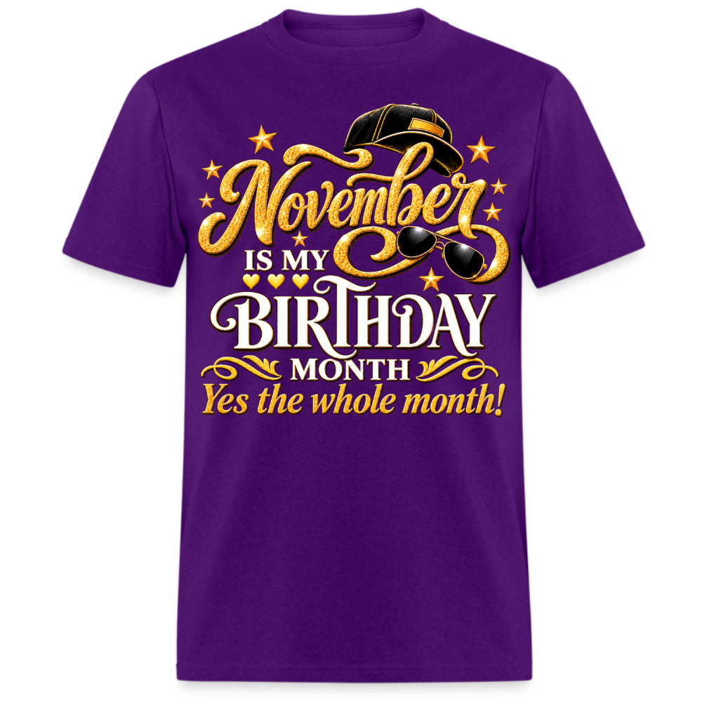 NOVEMBER, IS MY BIRTHDAY MONTH UNISEX SHIRT