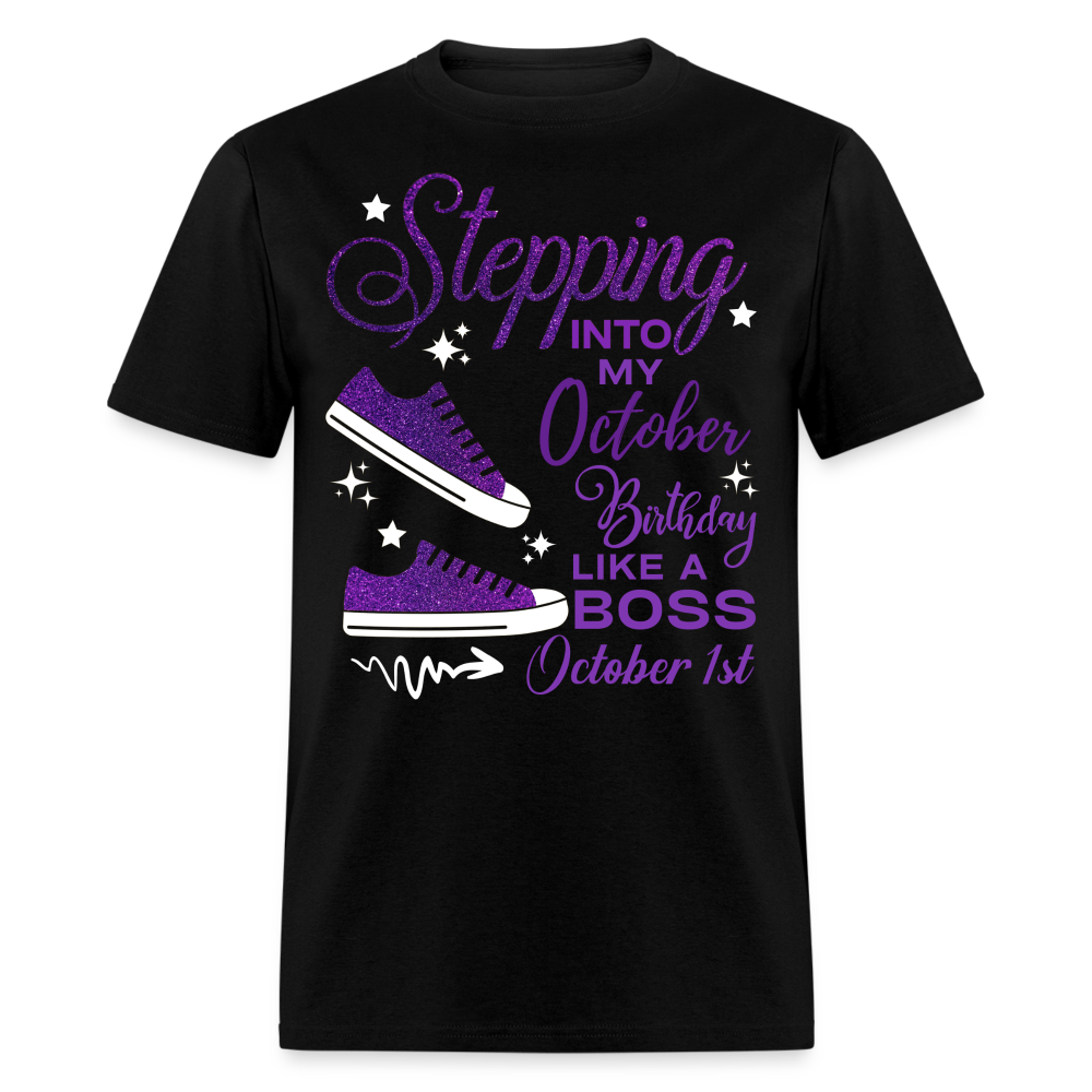 STEPPING INTO OCTOBER 01 BIRTHDAY UNISEX SHIRT