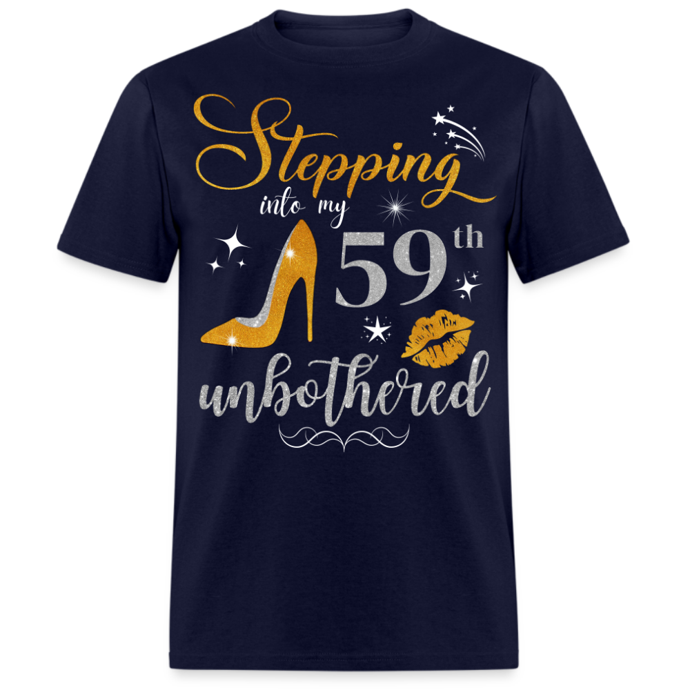 STEPPING INTO 59 UNBOTHERED UNISEX SHIRT