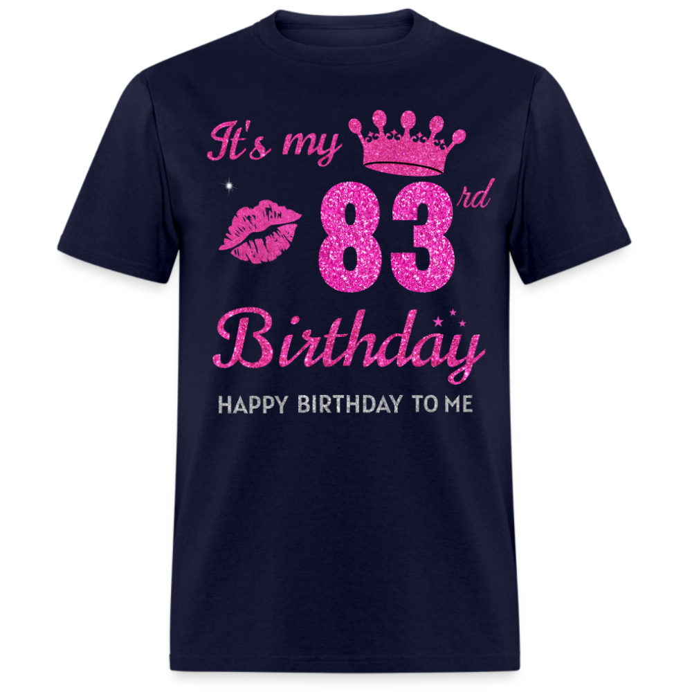MY 83RD BIRTHDAY UNISEX SHIRT
