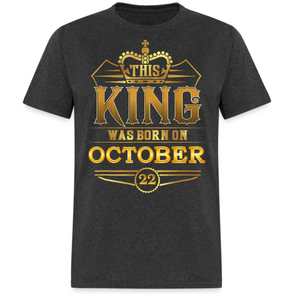 22ND OCTOBER KING SHIRT