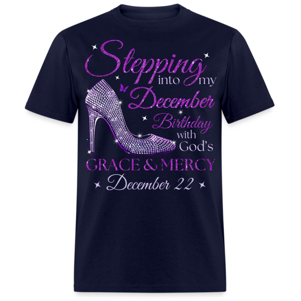 PURPLE STEPPING INTO MY DECEMBER 22 BDAY WITH GOD'S GRACE UNISEX SHIRT