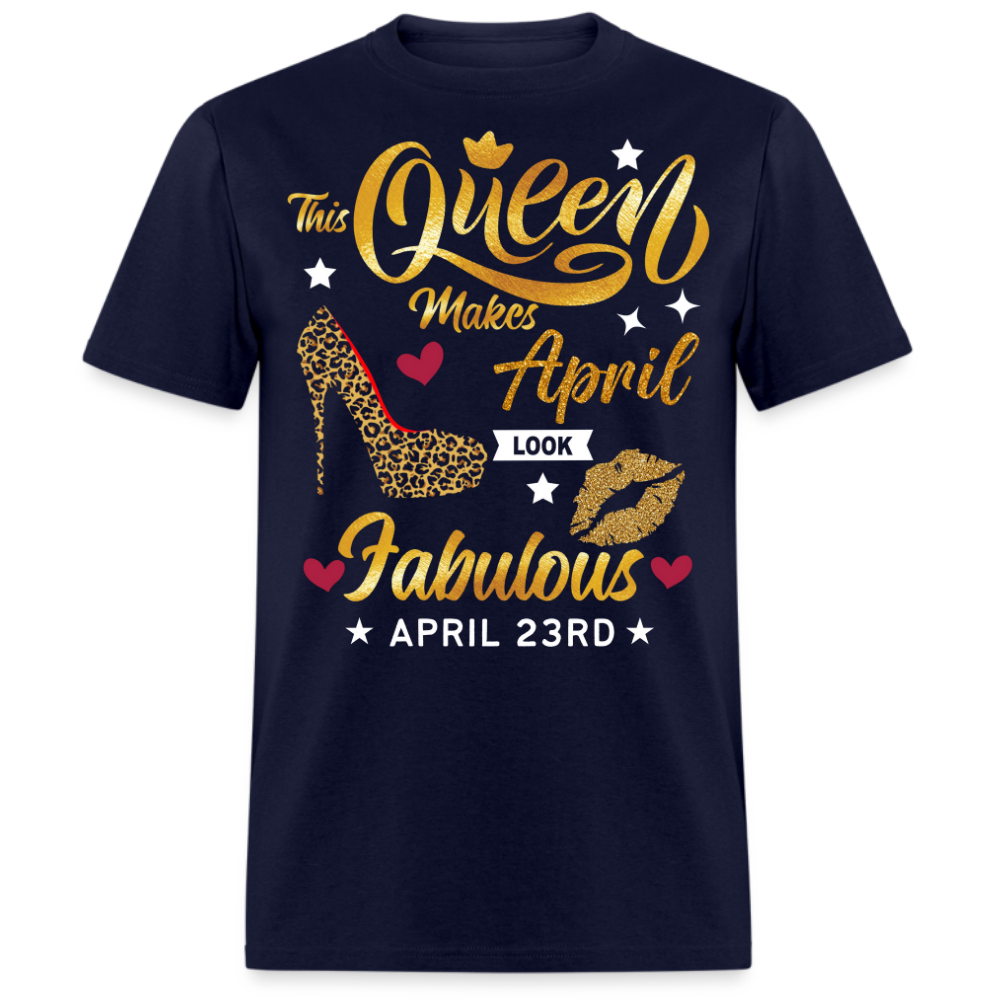 QUEEN FAB 23RD APRIL UNISEX SHIRT