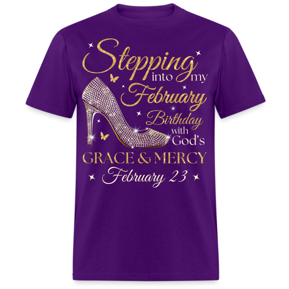 STEPPING INTO MY FEBRUARY 23 BDAY UNISEX SHIRT