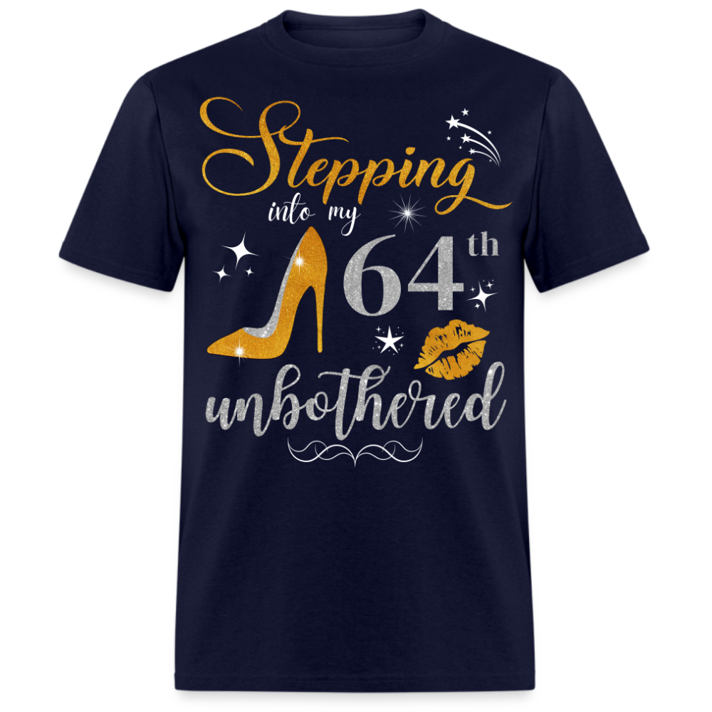STEPPING INTO 64 UNBOTHERED UNISEX SHIRT