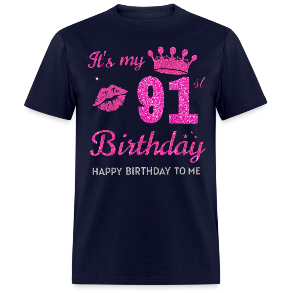 MY 91ST BIRTHDAY UNISEX SHIRT