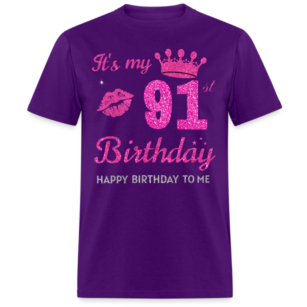 MY 91ST BIRTHDAY UNISEX SHIRT