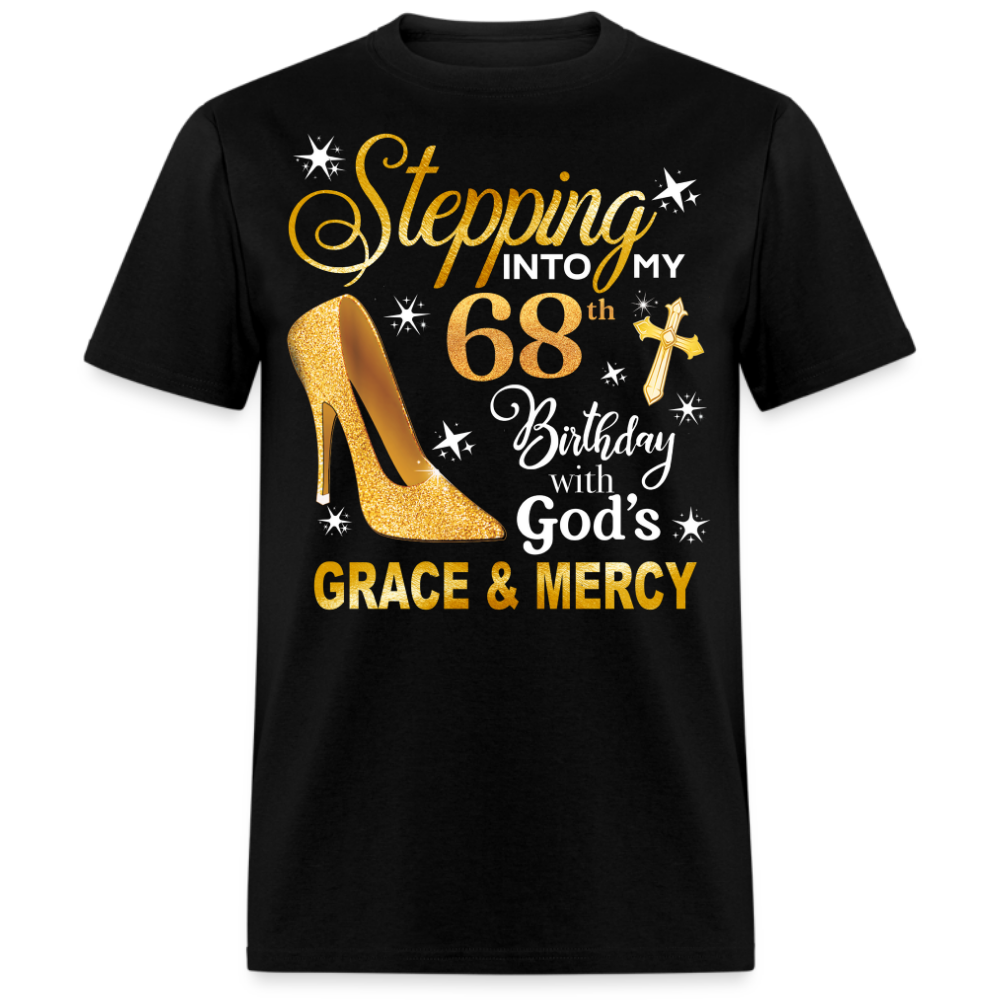 STEPPING INTO MY 68 BDAY UNISEX SHIRT
