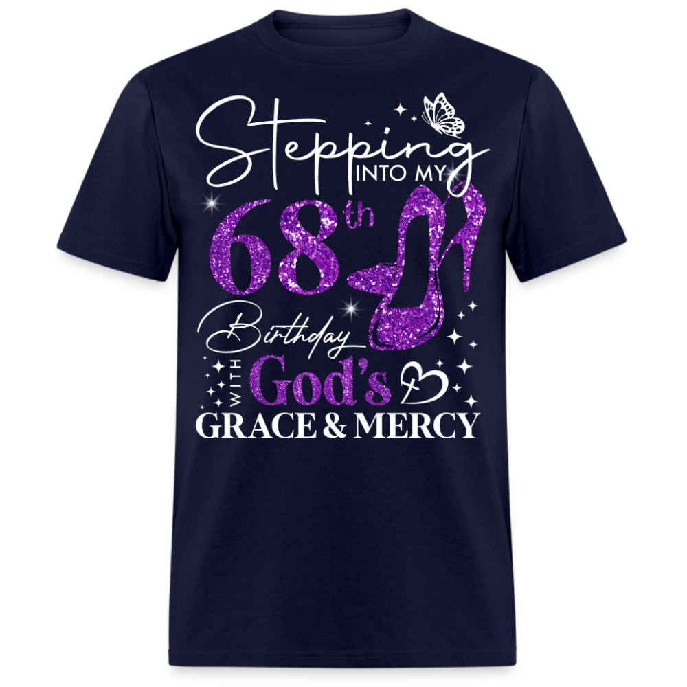 STEPPING INTO MY 68TH BIRTHDAY WITH GOD'S GRACE UNISEX SHIRT