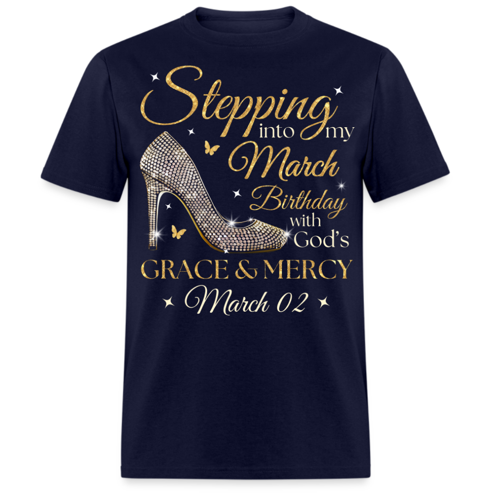 STEPPING INTO MY MARCH 02 BDAY UNISEX SHIRT