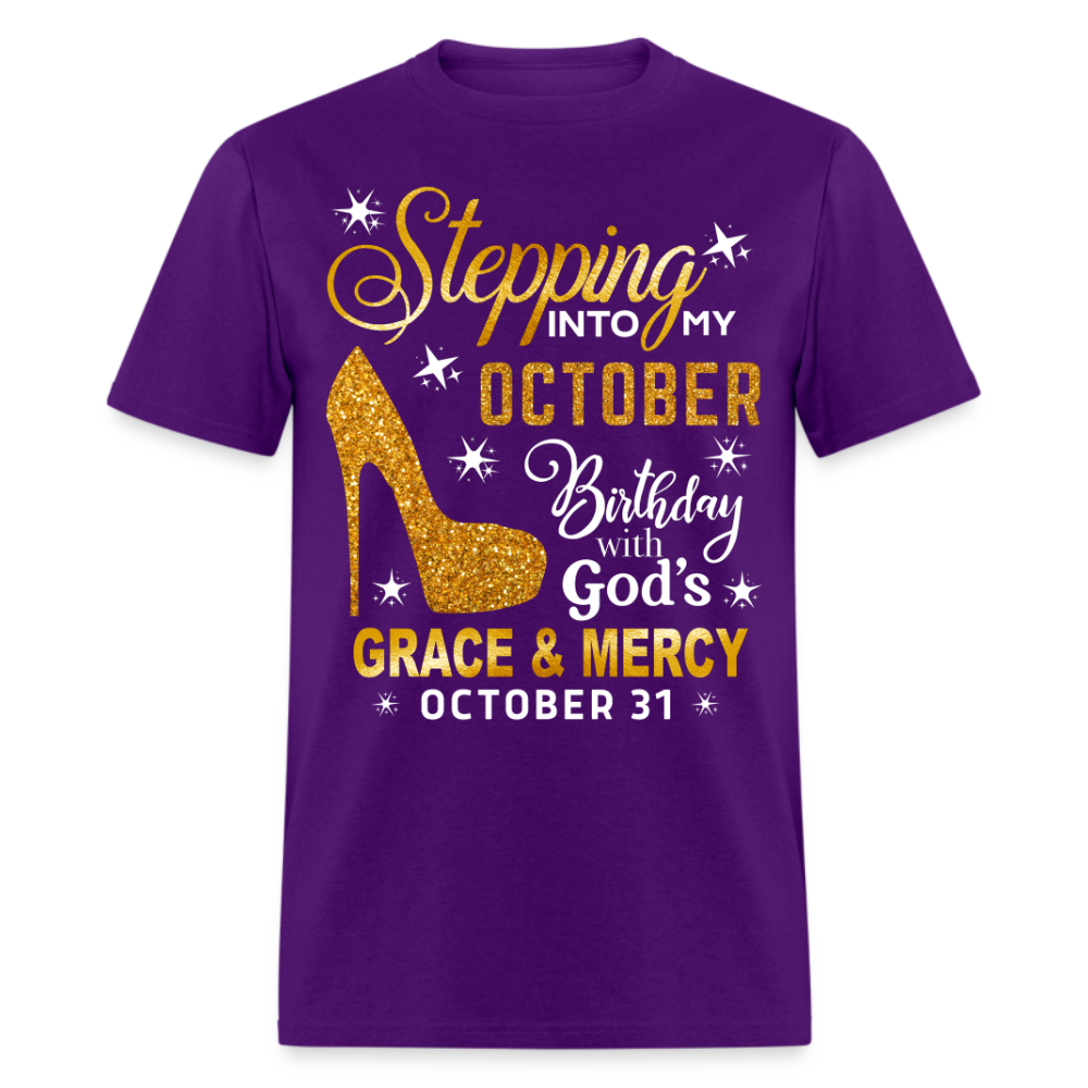 STEPPING INTO MY OCTOBER 31 BIRTHDAY UNISEX SHIRT