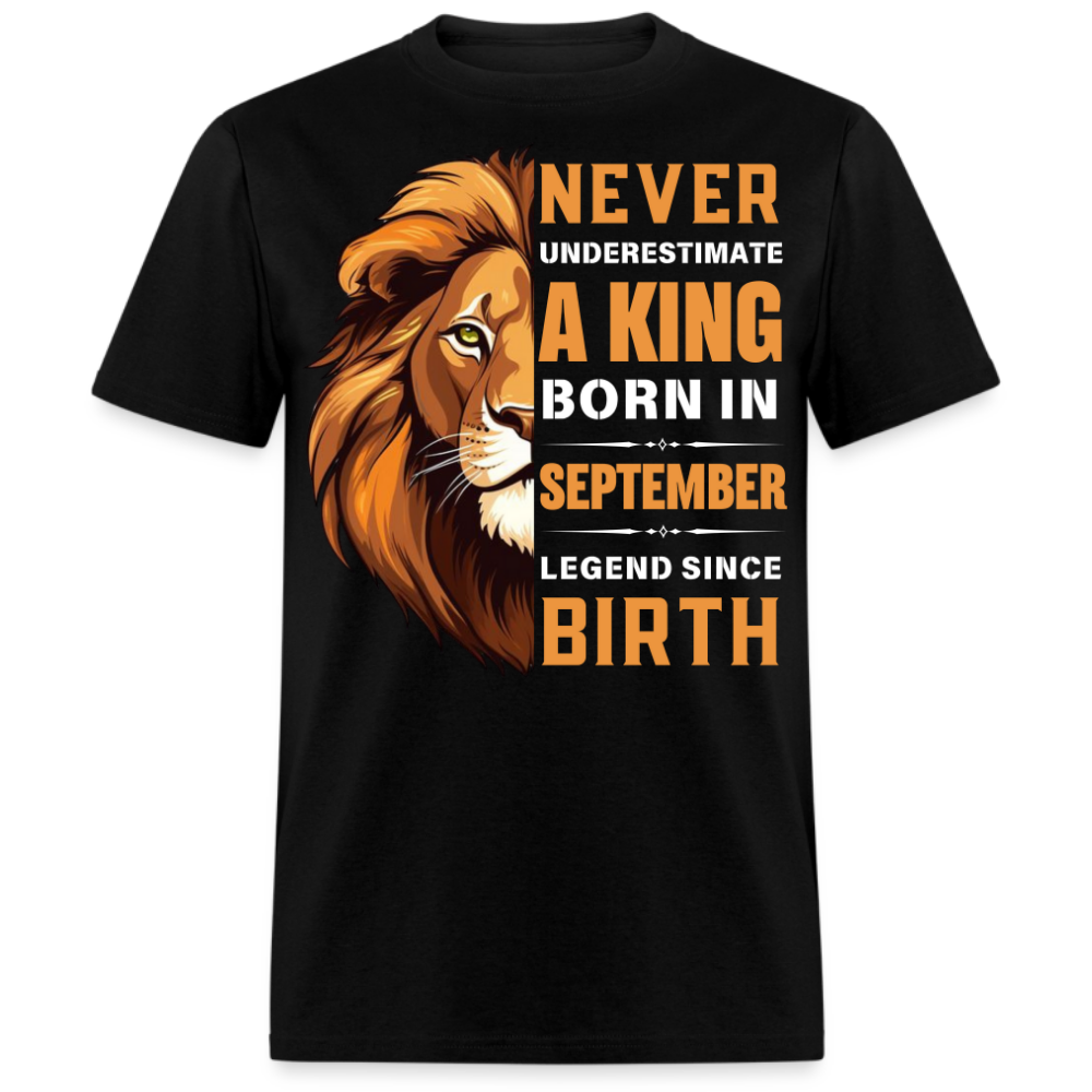 NEVER UNDERESTIMATE SEPTEMBER KING (WITHOUT DATE) SHIRT