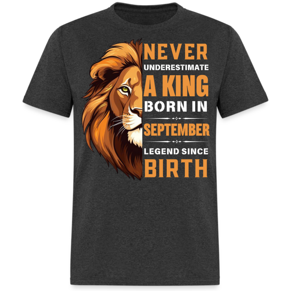 NEVER UNDERESTIMATE SEPTEMBER KING (WITHOUT DATE) SHIRT