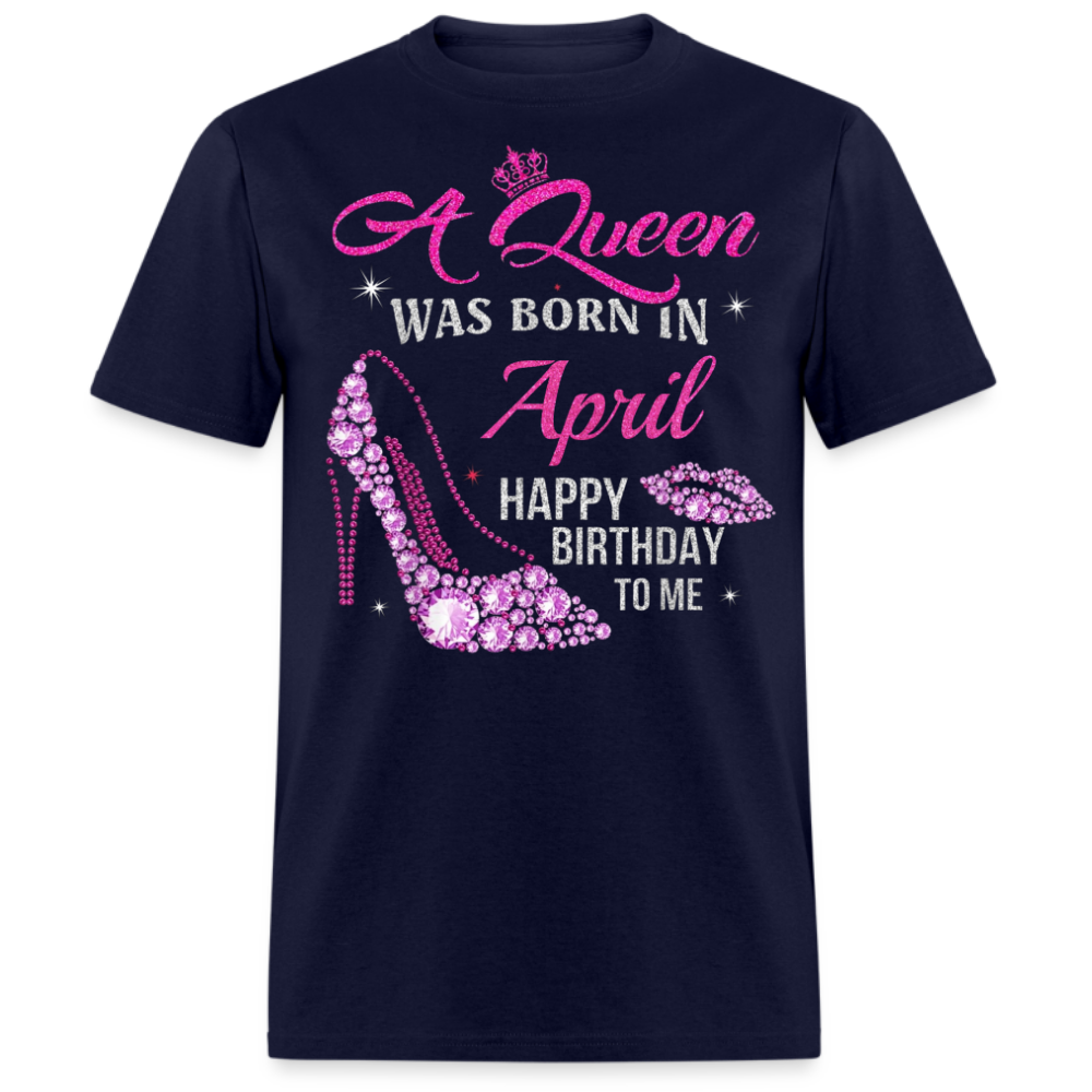 APRIL QUEEN (WITHOUT DATE) UNISEX SHIRT