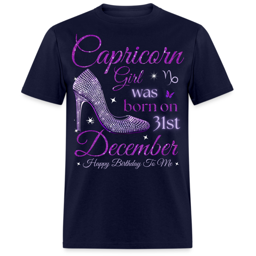 CAPRICORN GIRL WAS BORN ON 31ST DECEMBER UNISEX SHIRT