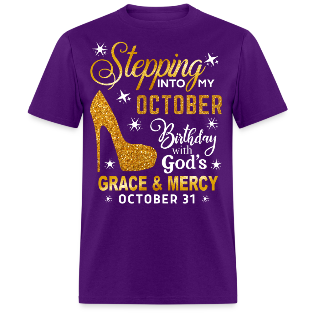 STEPPING INTO MY OCTOBER 31 BIRTHDAY UNISEX SHIRT