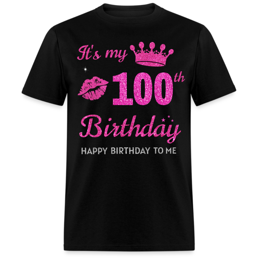 MY 100TH BIRTHDAY UNISEX SHIRT