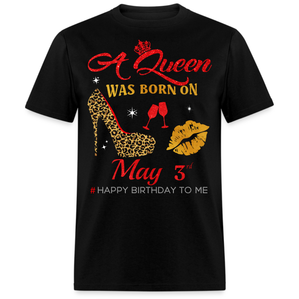BIRTHDAY QUEEN MAY 3RD SHIRT