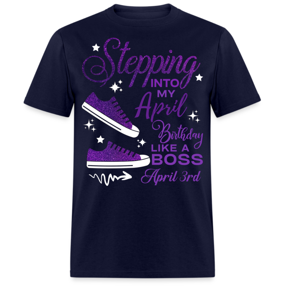 STEPPING INTO APRIL 03 BIRTHDAY UNISEX SHIRT