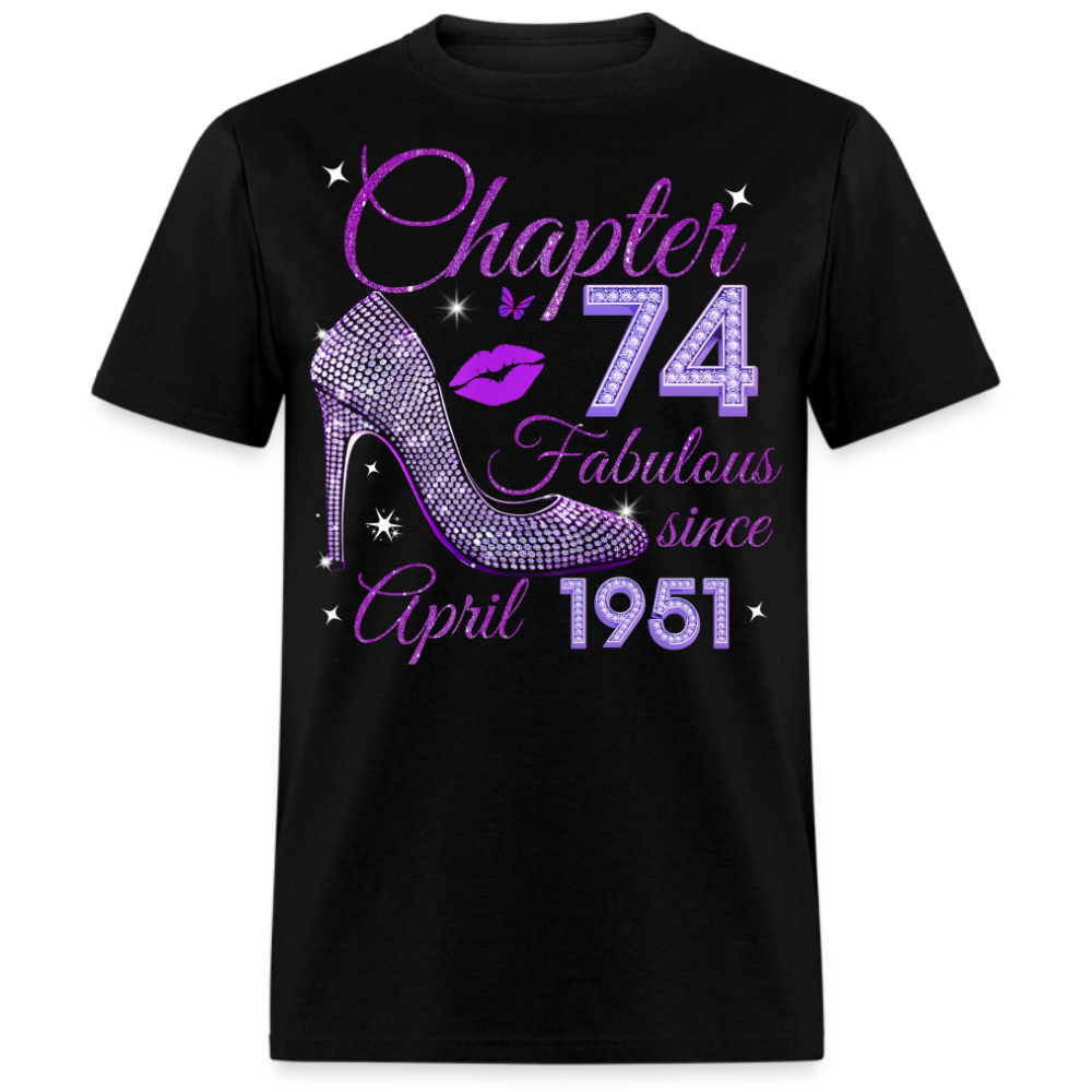 CHAPTER 74 FABULOUS SINCE APRIL 1951 UNISEX SHIRT