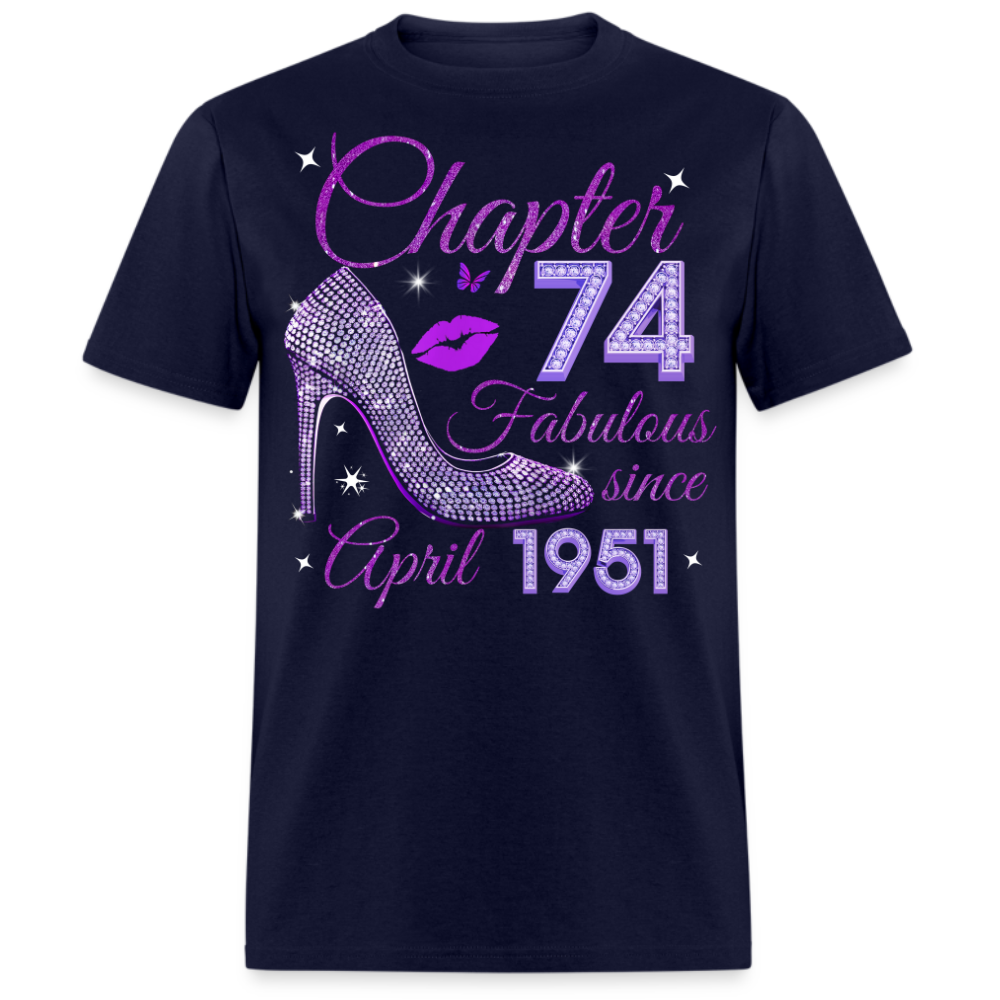 CHAPTER 74 FABULOUS SINCE APRIL 1951 UNISEX SHIRT