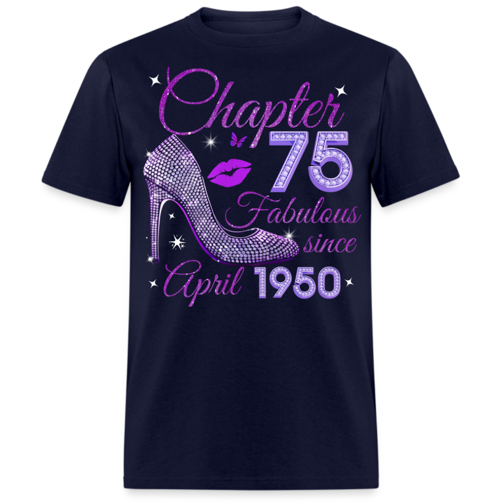 CHAPTER 75 FABULOUS SINCE APRIL 1950 UNISEX SHIRT